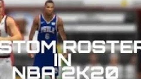 HOW TO HAVE CUSTOM ROSTERS FOR NBA 2K20!