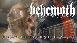 Behemoth - The Entrance To The Spheres Of Mars (All Instruments Cover)