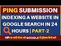 Part-2 | How to index website fast in Google Search Engine in 24 Hours