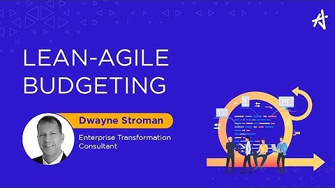 Lean-Agile Budgeting | KnowledgeHut