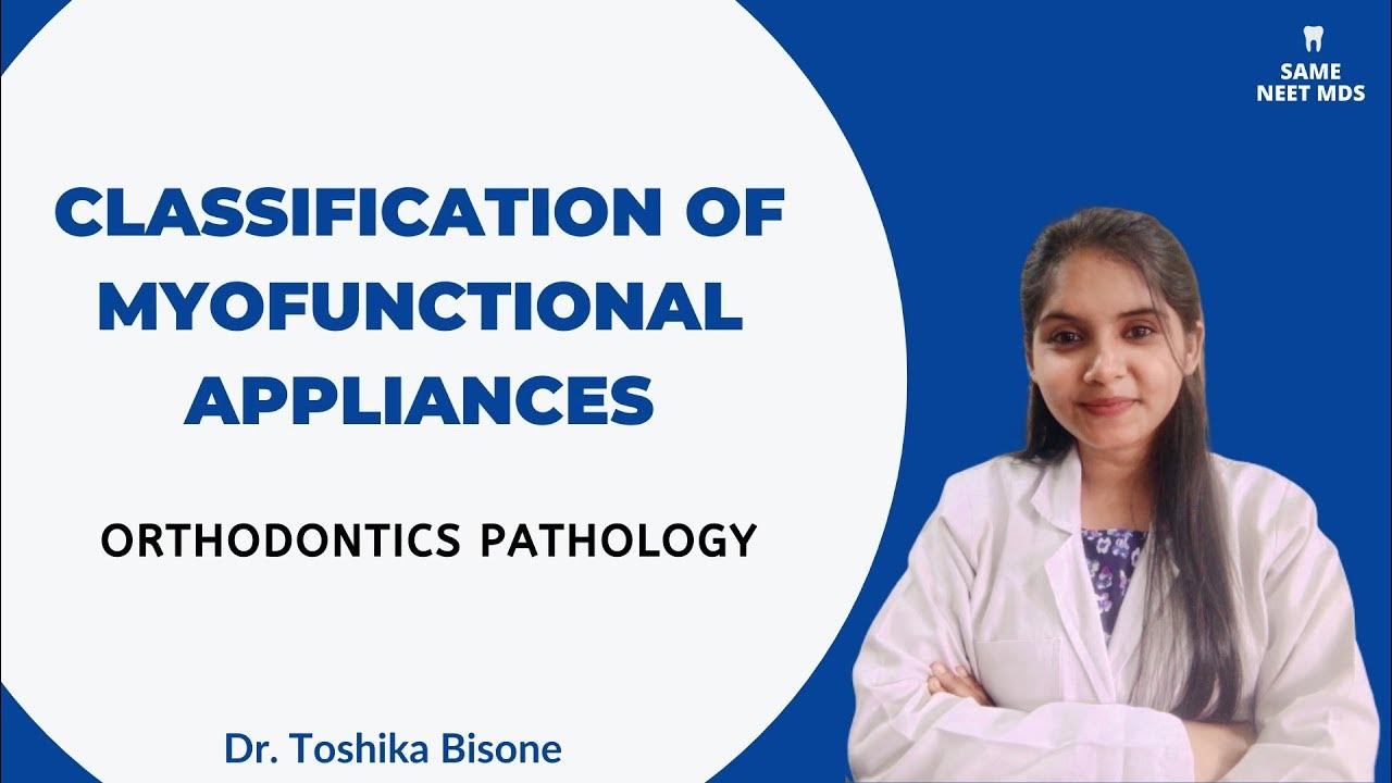 Classification of myofunctional Appliances Orthodontics lectures