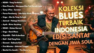 Blues Cover Lagu Indonesia Penuh Perasaan | Musik Santai Malam Tenang
