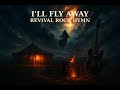 Ultimate Rock Revival Hymn I Ll Fly Away Ultimate Rock Revival Hymn I Ll Fly Away
