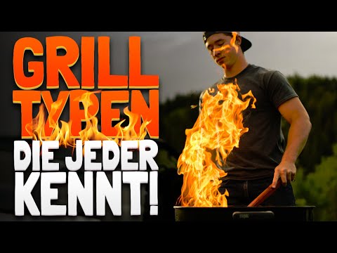 GRILLTYPEN, DIE JEDER KENNT