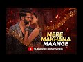 Mere Makhana Maange Official Music Video New Hindi Romantic Song 2026 Love Song Trending Song Mere Makhana Maange Official Music Video New Hindi Romantic Song 2026 Love Song Trending Song