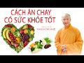 ĂN CHAY ĐÚNG CÁCH TIÊU TRỪ BỆNH TẬT, BÍ MẬT CUỘC SỐNG cần cho mọi người. Thích Trí Huệ mới nhất 2021