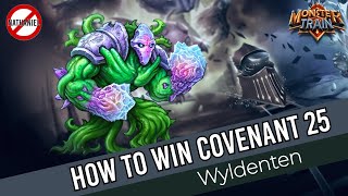 How to Win Covenant 25 (Ep. 7) - Wyldenten [Monster Train]