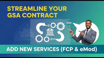 Streamline Your GSA Contract A Step by Step Guide to Adding New Services with FCP and eMod