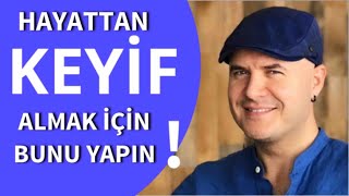 HAYATTAN DAHA FAZLA KEYİF ALMAK İÇİN YAPMANIZ GEREKENLERİ AÇIKLIYORUM Resimi