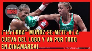¡"La Loba" Muñóz se mete a la cueva del lobo y va por todo en Dinamarca!