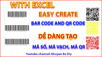 Cách tạo mã số, mã vạch, mã QR bằng Excel đơn giản - Trải nghiệm cùng #KHUYEN_BV_DIY How to make QR