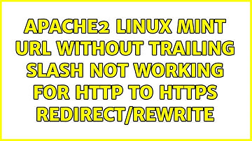 Apache2 Linux Mint URL without trailing slash not working for HTTP to HTTPS redirect/rewrite