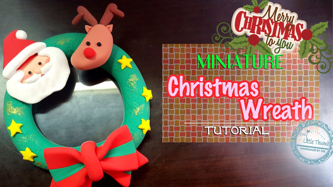 Thelittlethumb Christmas Wreath Clay Tutorial 聖誕花環黏土教學 Youtube