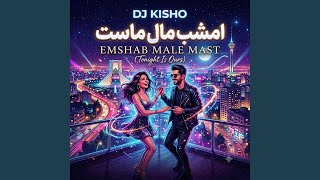 Emshab Male Mast - DJ kisho