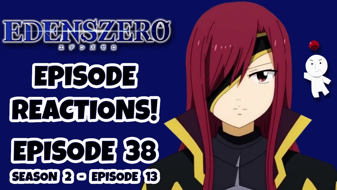 EDENS ZERO EPISODE 38 REACTION!!!  Season 2, Episode 13 - Episode 38: The Woman They Called Pirate