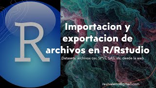 2.2 Importacion y exportacion archivos R | Curso analisis y ciencia de datos RStudio | data analysis