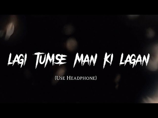 LAGI TUMSE MAN KI LAGAN | NEW VERSION SONG | class=