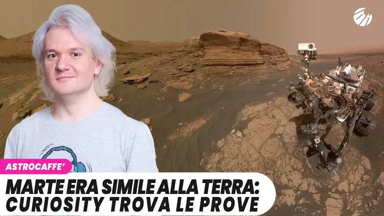 MARTE era simile alla Terra: Curiosity trova le prove che lo dimostrano