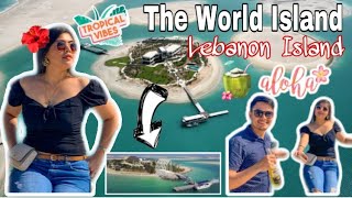 The World Islands Dubai - Lebanon Island | Travel Vlog