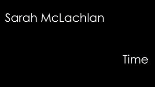 Video thumbnail of "Sarah McLachlan - Time (lyrics)"