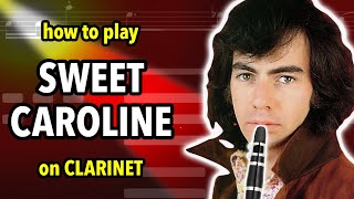 How to play Sweet Caroline on Clarinet | Clarified