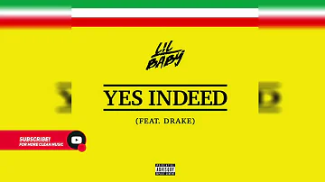 Lil Baby - Yes Indeed (Official Clean Audio/ Radio Edit) feat. Drake