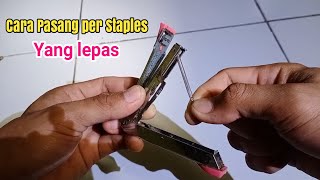 Cara Pasang per Staples yang lepas