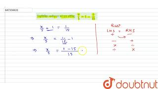 निम्नलिखित समीकरण को हल कीजिए : x/5 1=1/15 | 8 | एक चर वाले रैखिक समीकरण | MATHS | MBD HINDI-HAR...