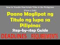 Updated! Paano Maglipat ng Titulo sa iyong Pangalan - Step-by-step Guide how to transfer land title