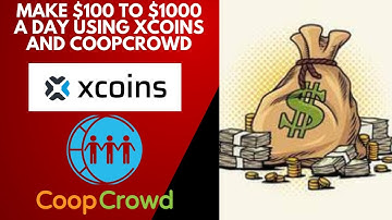 Make $100 To $1000 A Day Using XCoins To Buy Crypto | Make $100 A Day With CoopCrowd