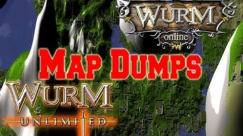 Wurm Online | Map Dumps | Changing the World