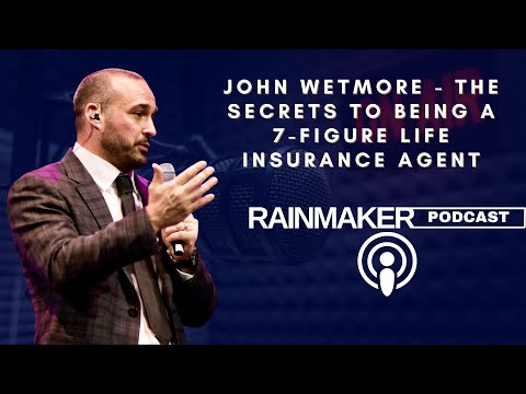 John Wetmore - Integrity Partner Tells the Secrets to Being A 7 Figure Life Insurance Agent