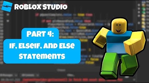 Beginner Roblox Scripting Tutorial [Part 4: if Statements + Printing (Roblox Scripting Tutorial 2024