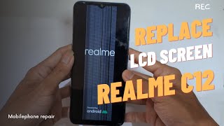 How to replace Realme C12 LCD Screen