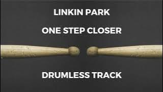 Linkin Park - One Step Closer (drumless)