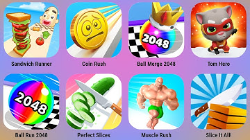 Sandwich Runner, Coin Rush, Ball Merge, Tom Hero, Ball Run 2048, Muscle Rush, Slice It All