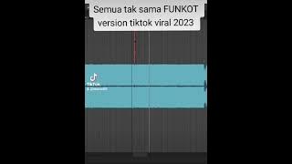 naff semua tak sama FUNKOT version tiktok viral 2023 #shorts