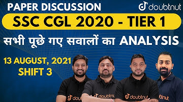 SSC CGL 2020 [Tier - 1] | 13 August 2021 |  SHIFT 3 Exam Analysis | Paper Discussion | Memory Based
