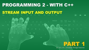 Programming 2 with C++ - Stream Input & Output - Part 1