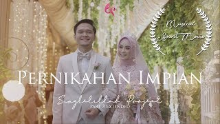 PERNIKAHAN IMPIAN - Anisa Rahma & Anandito Dwis || #Singlelillah #ShortMovie Part 3 Extended