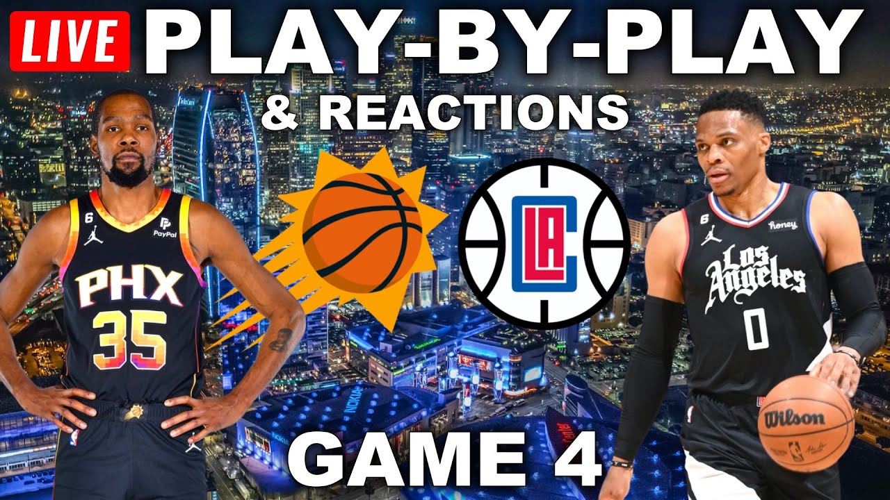 Phoenix Suns vs Los Angeles Clippers Game 4 Live Play-By-Play and Reactions 