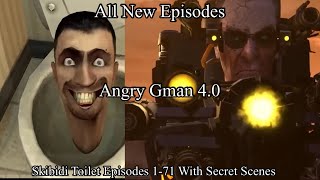 Skibidi Toilet Episodes 1-71 (Angry Gman 4.0)