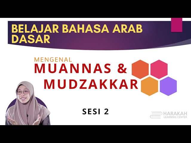 BELAJAR BAHASA ARAB DASAR Part 2 - MUANNAS & MUDZAKAR | Harakah Islamiyah class=