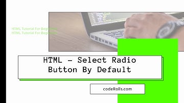 How To Select Radio Button By Default In HTML? HTML 11