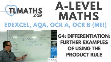 A-Level Maths G4-14 Differentiation: Further Examples of Using the Product Rule