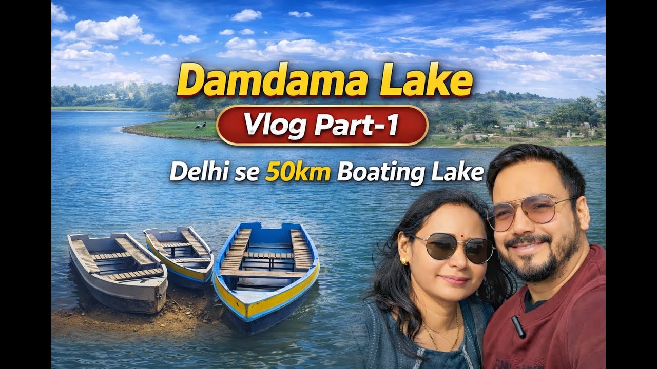 Damdama Lake Vlog Part 1 | Sohna Haryana | Delhi se 50km Boating Lake | दमदमा झील #travelvlog