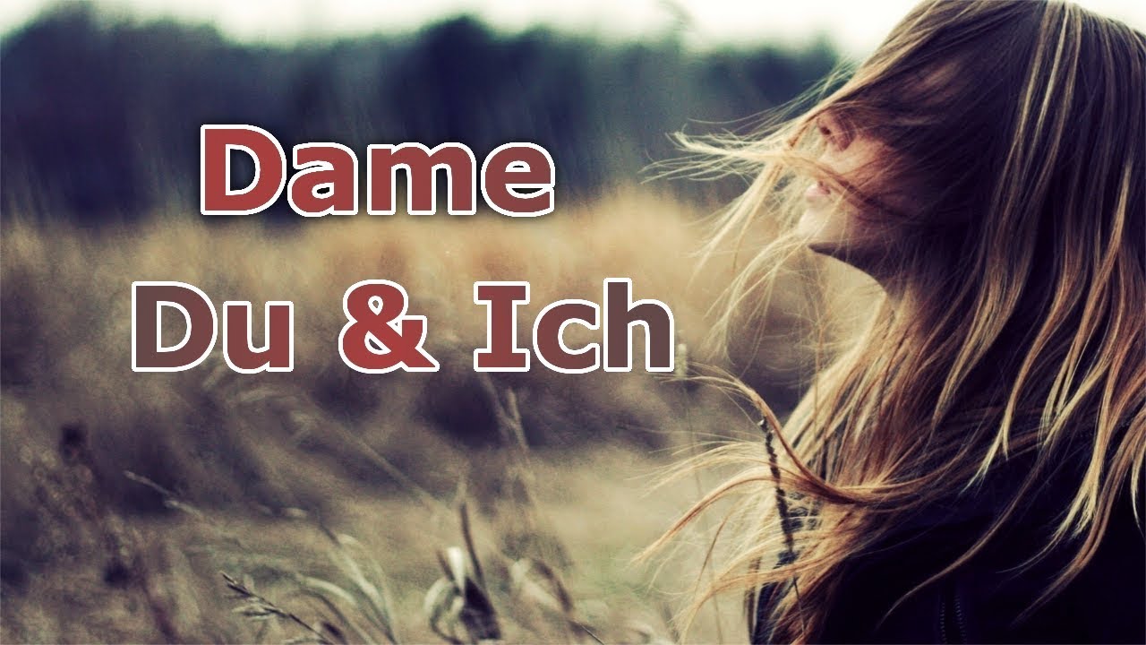  New Dame - Du und Ich [Lyrics]