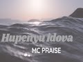 Mc Praise-Hupenyu idova(official Audio)
