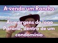 A venda um Rancho às margens do lago Paranã, dentro de um condomínio