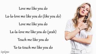 Ellie Goulding  -  Love Me Like You Do Lyrics